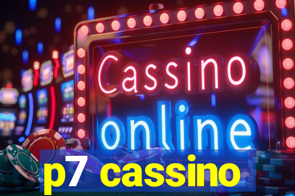 p7 cassino